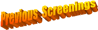 Previous  Screenings